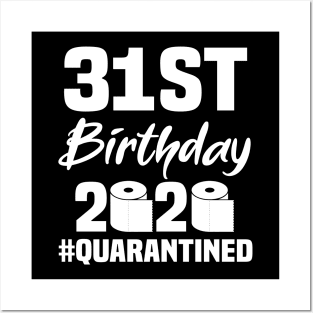 31st Birthday 2020 Quarantined Posters and Art